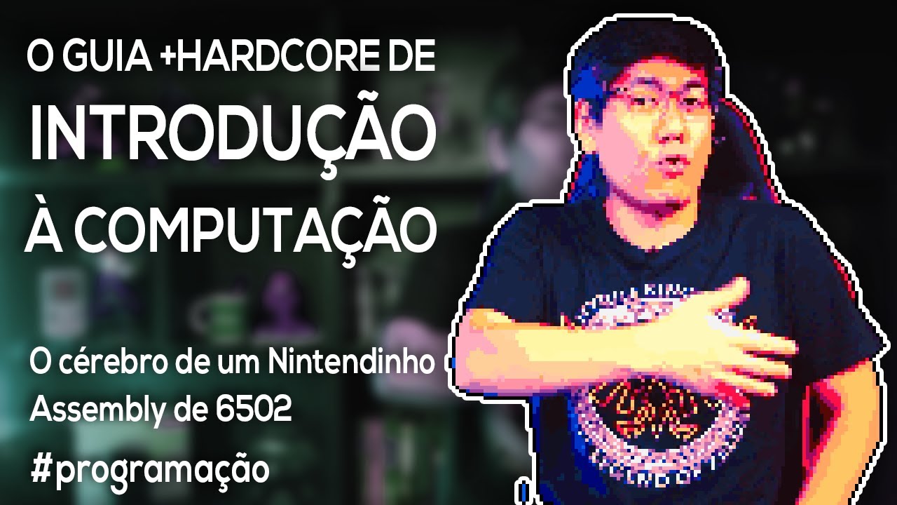 Thumbnail do Akitando #80, parte da série feita para ensinar fundamentos de computação usando a era 6502 e microcomputadores como ponto de partida